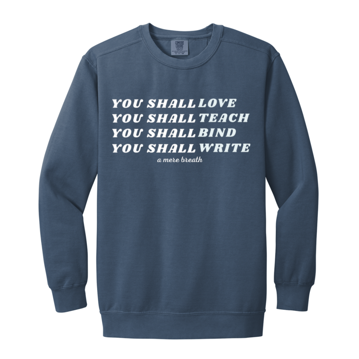 The Deuteronomy 6 Sweatshirt